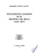 Documentos canarios en el Registro del Sello: 1476-1517