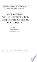 Documentos para la historia del Libertador general San Martín