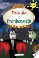 Dracula y Frankenstein / Dracula and Frankenstein