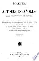 Dramaticos contemporaneos a Lope de Vega, coleccion escogida y ordenada