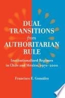 Dual Transitions from Authoritarian Rule