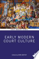 Early Modern Court Culture