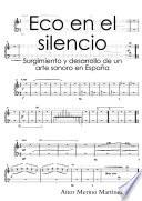 Eco en el silencio: Surgimiento y desarrollo de un arte sonoro en España