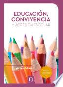 Educación, convivencia y agresión escolar