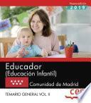 Educador (Educación Infantil). Comunidad de Madrid. Temario general. Vol. II