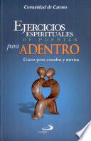 Ejercicios espirituales de puertas para adentro Comunidad de Caresto. 1a. ed.
