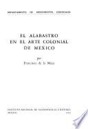 El alabastro en el arte colonial de México