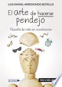 El arte de hacerse pendejo