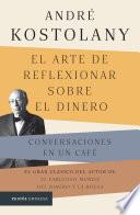 El arte de reflexionar sobre el dinero (Edición mexicana)