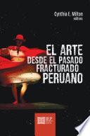 El arte desde el pasado fracturado peruano