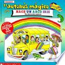 El Autobus Magico Hace Un Arco Iris
