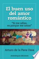 El buen uso del amor romántico