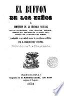 El Buffon de los niños, o, Compendio de historia natural de los cuadrúpedos, aves, pescados, reptiles, insectos, etc