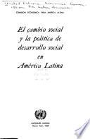 El cambio social y la política de desarrollo social en América Latina