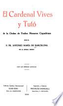 El Cardenal Vives y Tutó de la orden de Frailes menores capuchinos