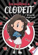 El caso del crush secreto (Misterios de Clodett 2)