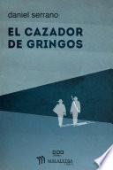 El cazador de gringos