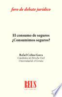 El consumo de seguros ¿Consumimos seguro?