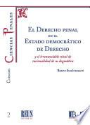 El Derecho penal en el Estado democrático de Derecho y el irrenunciable nivel de racionalidad de su dogmática