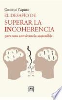 El desafío de superar la incoherencia para una convivencia sostenible