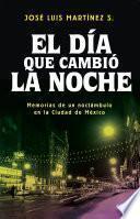 El día que cambió la noche