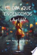 El día que encendimos la luz