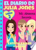El Diario de Julia Jones - My Abusona Secreta