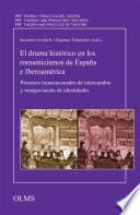 El drama histórico en los romanticismos de España e Iberoamérica