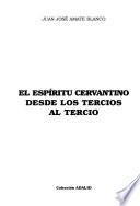 El espíritu cervantino desde los tercios al tercio