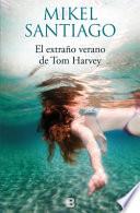 El extraño verano de Tom Harvey