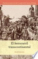 El ferrocarril transcontinental (The Transcontinental Railroad)