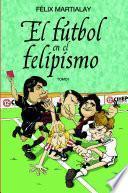 El fútbol del felipismo
