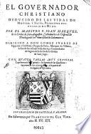 El governador Christiano, deducido de las vidas de Moysen y Josue principes de pueblo de Dios
