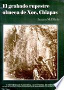 El grabado rupestre Olmeca de Xoc, Chiapas