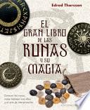 El Gran Libro de Las Runas Y Su Magia