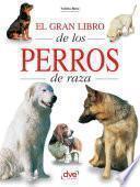 El gran libro de los perros de raza