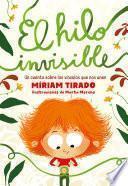 El hilo invisible / The Invisible Thread