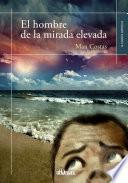 El hombre de la mirada elevada