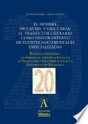 El hombre de las mil y una caras: el traductor literario como gestor experto de fuentes documentales especializadas