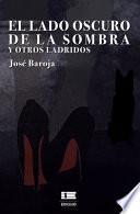 El lado oscuro de la sombra y otros ladridos