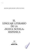 El lenguaje literario de la nueva novela hispánica