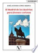 El Madrid de los Austrias para jóvene curiosos