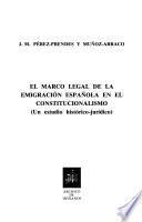 El marco legal de la emigración española en el constitucionalismo