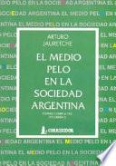 El medio pelo en la sociedad argentina