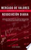 El Mercado de Valores Avanzado y la Guía de Negociación Diaria