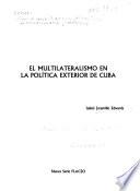 El multilateralismo en la política exterior de Cuba