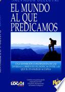 El Mundo Al Que Predicamos
