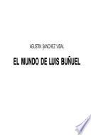 El mundo de Luis Buñuel