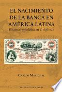 El nacimiento de la banca en América Latina.