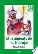 El nacimiento de las Tribrujas